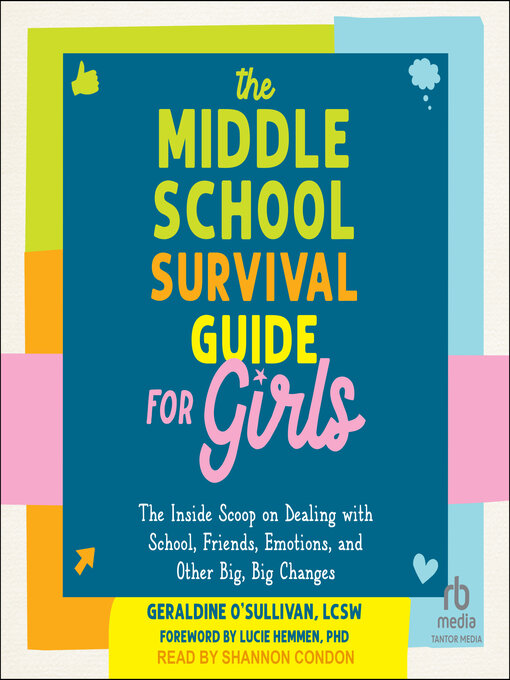Title details for The Middle School Survival Guide for Girls by Geraldine O'Sullivan, LCSW - Available